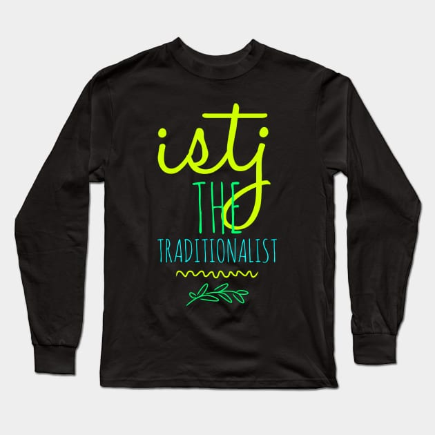 ISTJ The Traditionalist Long Sleeve T-Shirt by coloringiship